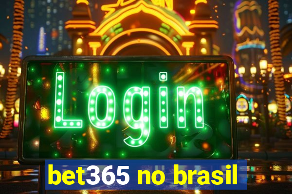 bet365 no brasil